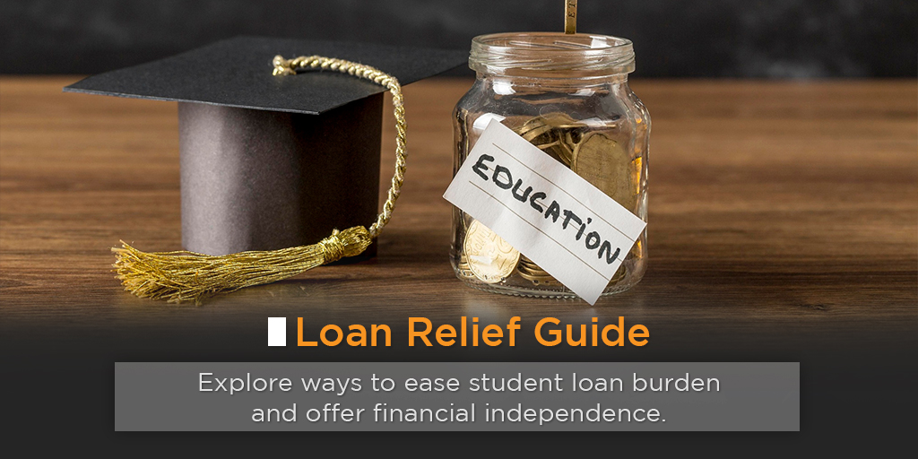 Guide to Relieving Student Loan Repayment Burdens 